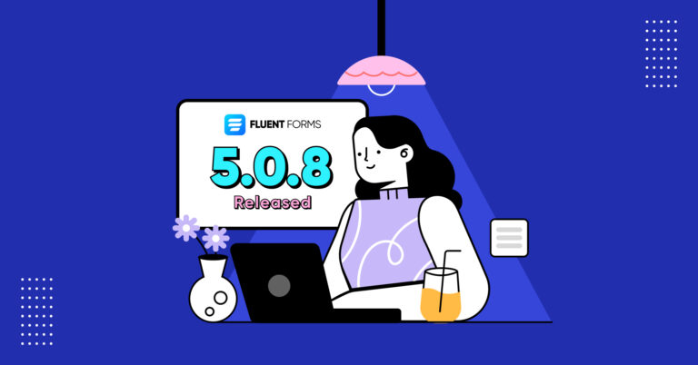 Fluent Forms update 5.0.8 release note
