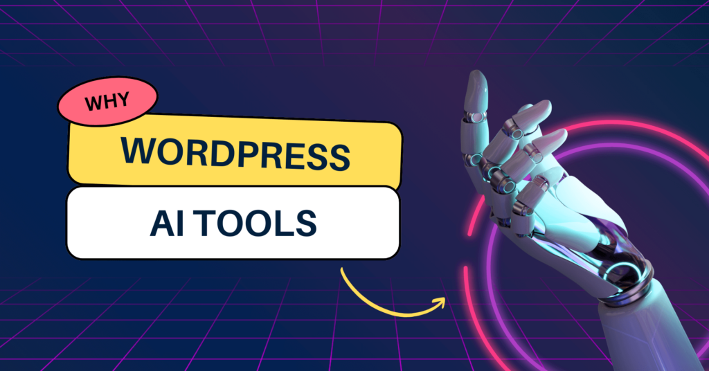 Why use WordPress AI plugins, WordPress