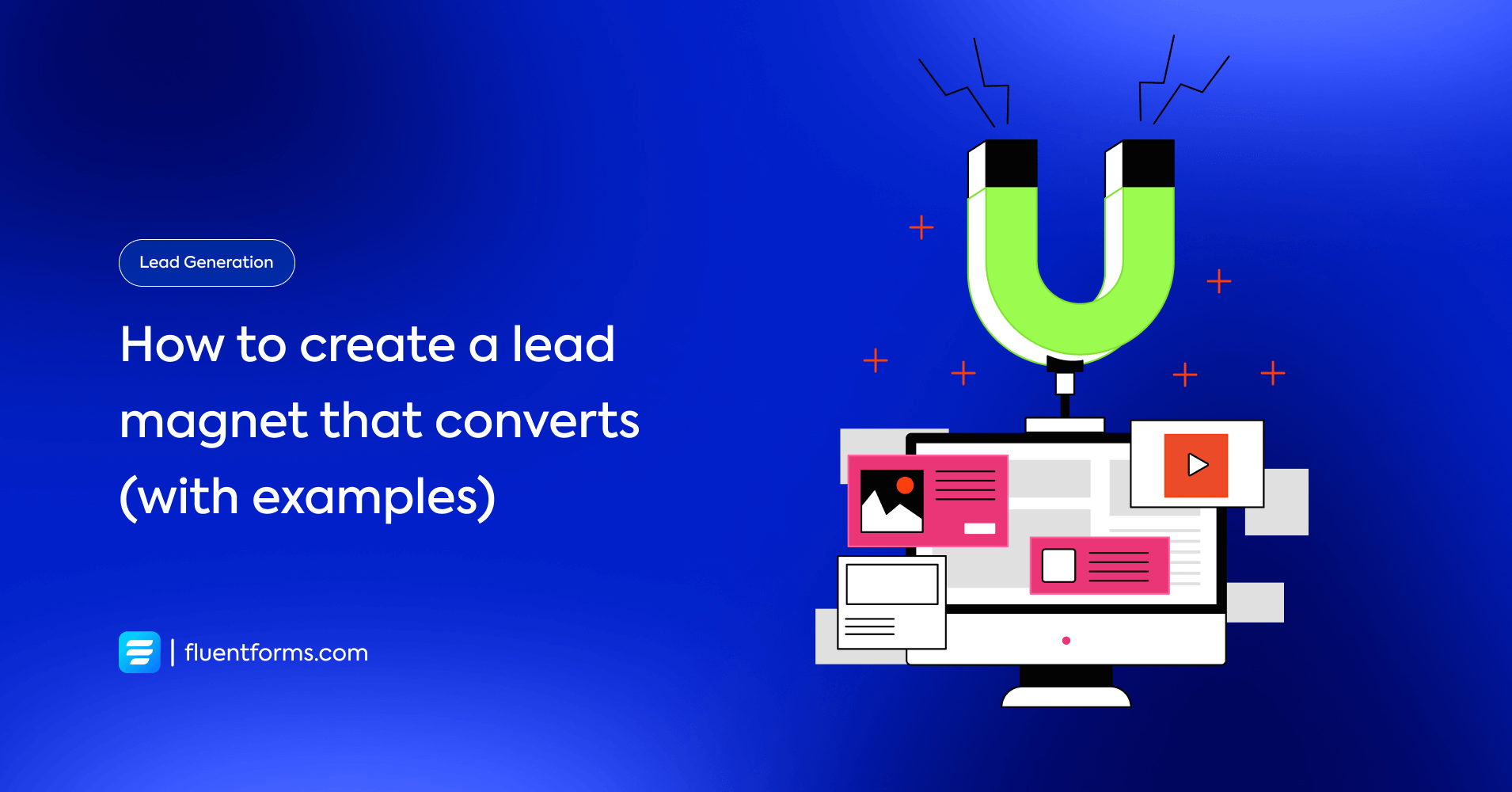 How to create a lead magnet that converts (with examples)