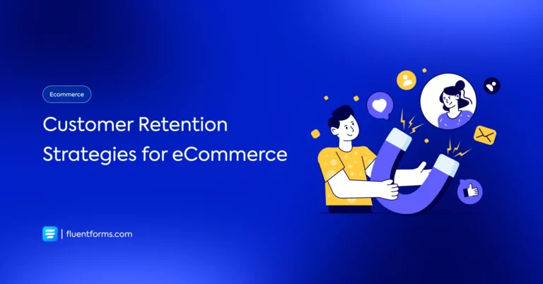 Customer Retention Strategies for eCommerce