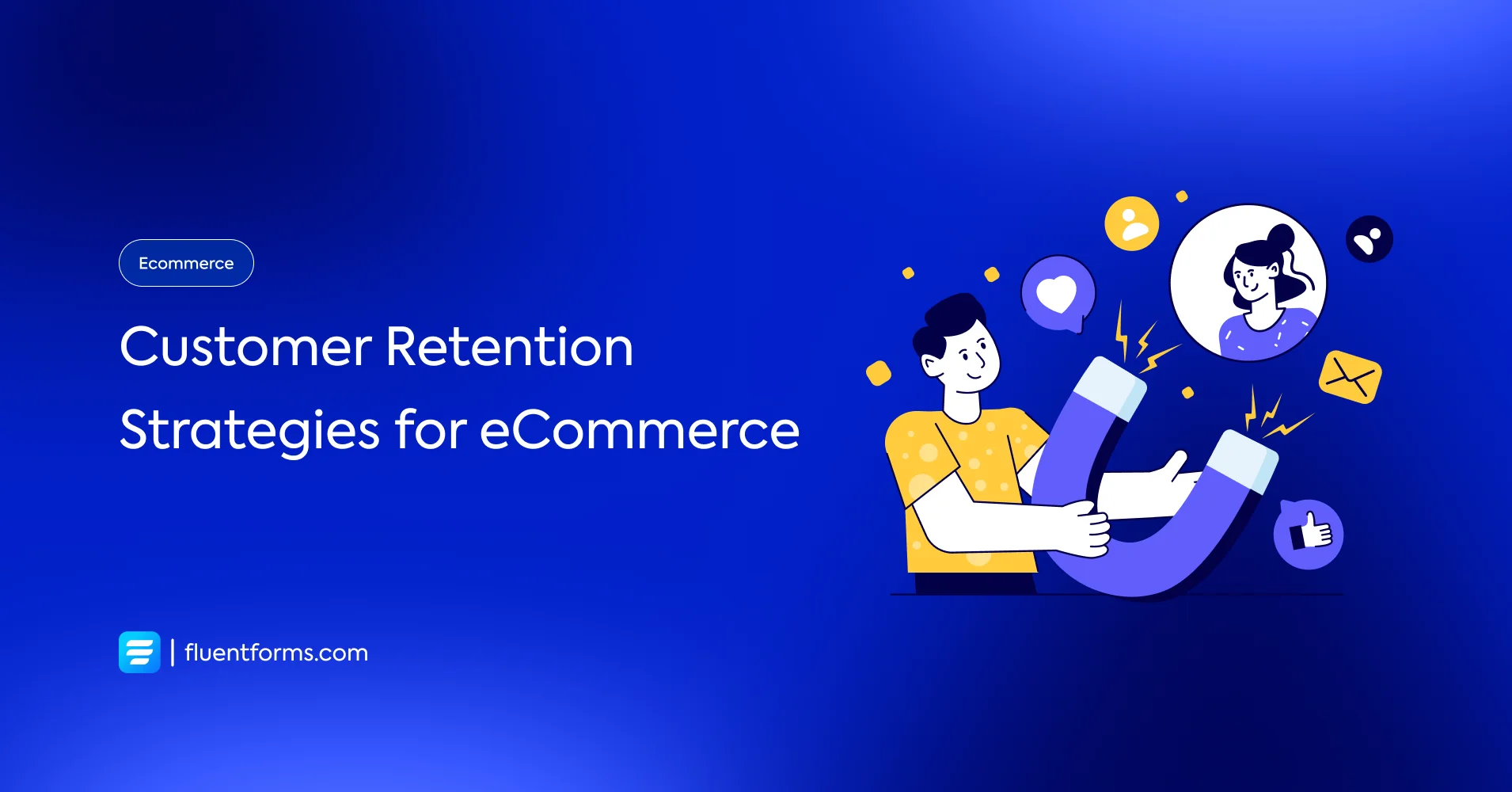 Customer Retention Strategies for eCommerce