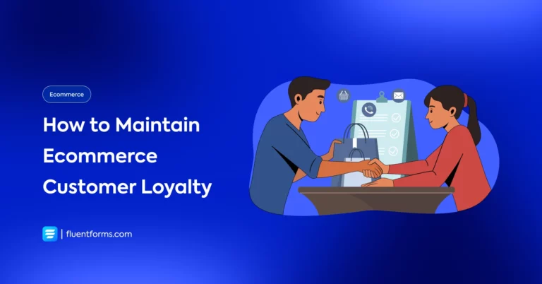 Ideas for Maintaining Ecommerce Customer Loyalty